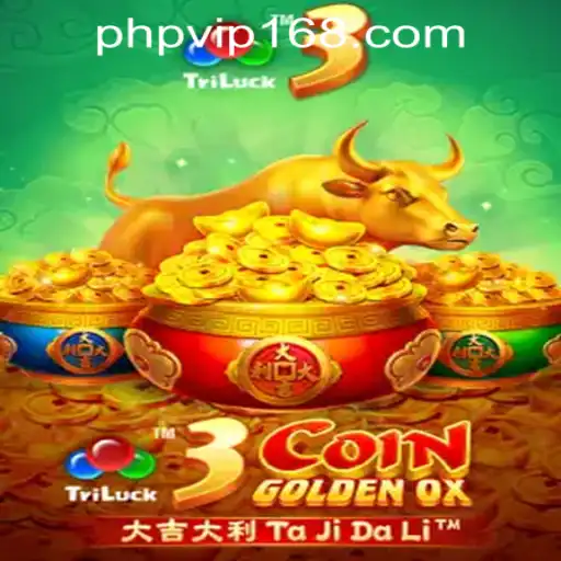 Explore the Thrilling World of 3CoinGoldenOX at PHPVIP.COM Casino