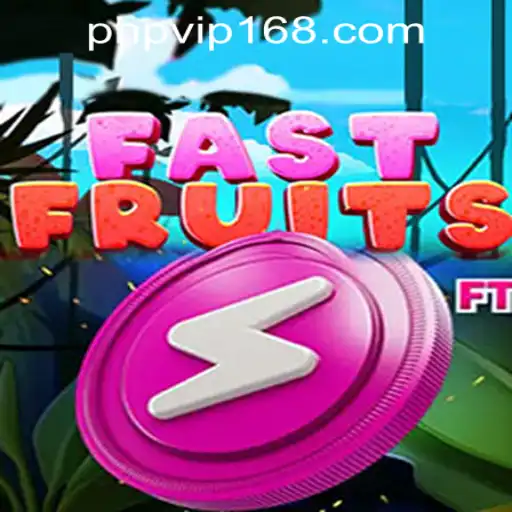 Exploring FastFruits at PHPVIP.COM Casino