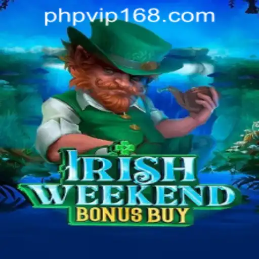 Discover the Thrills of IrishWeekendBonusBuy at PHPVIP.COM Casino