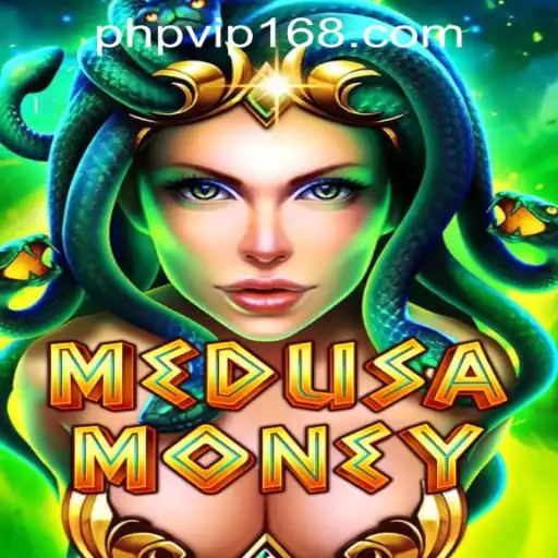 The Thrilling World of MedusaMoney at PHPVIP.COM Casino