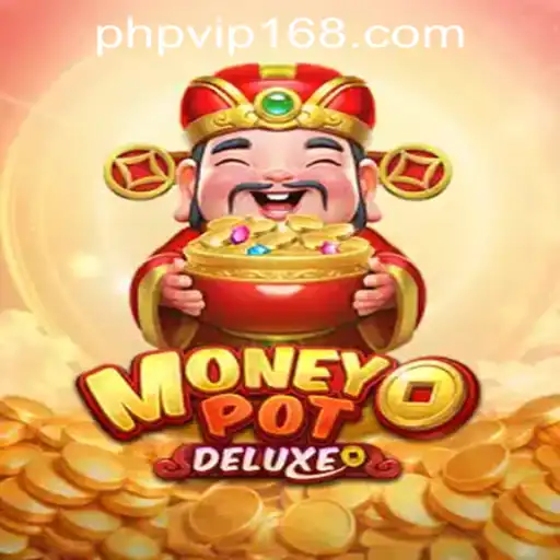 Exploring MoneyPotDELUXE: A Thrilling Journey into PHPVIP.COM Casino